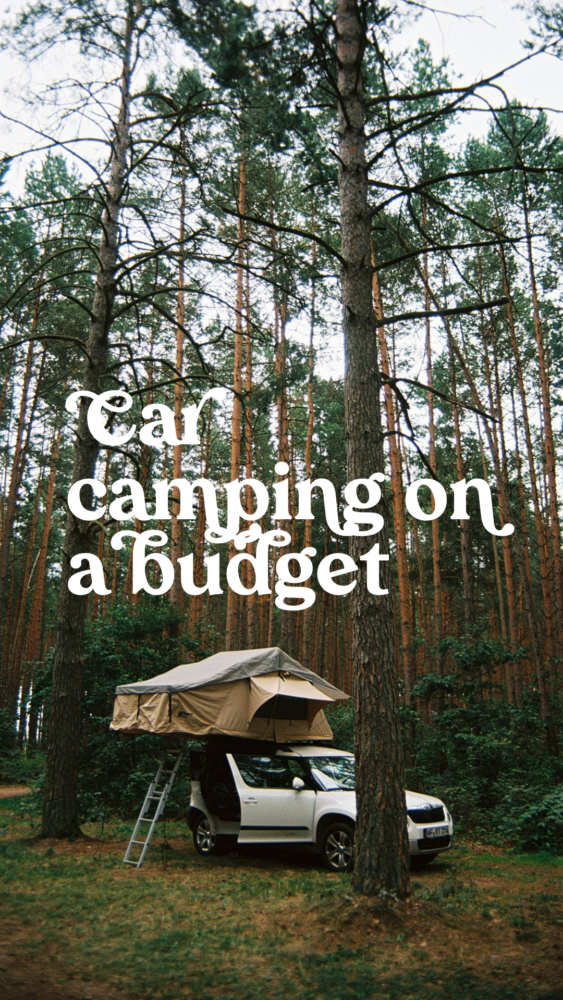 Find out how to car camp on a budget